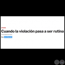 CUANDO LA VIOLACIN PASA A SER RUTINA - Por LUIS BAREIRO - Domingo, 23 de Agosto de 2015